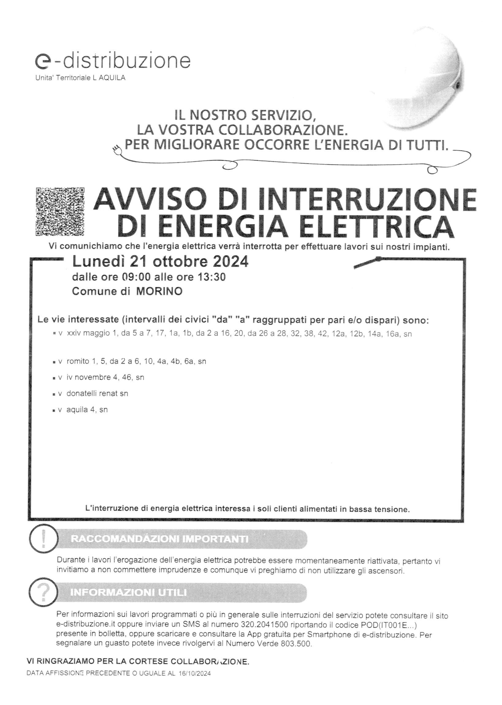 Si informa che in data 21 ottobre 2024  l'erogazione dell'energia elettrica in Morino capoluogo sarà interrotta dalle ore 9,00 alle ore 13,30